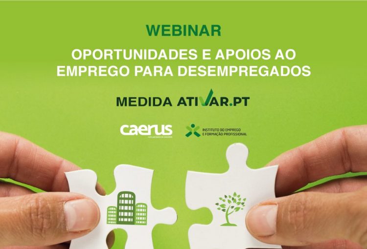 Webinar “Oportunidades e Apoios ao Emprego para Desempregados – ATIVAR.PT”