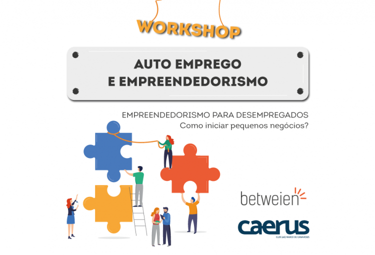 Workshop “Empreendedorismo para desempregados – como iniciar pequenos negócios”