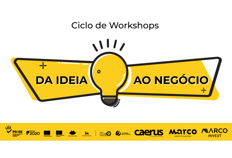 Ciclo de Workshops “Da Ideia ao Negócio”