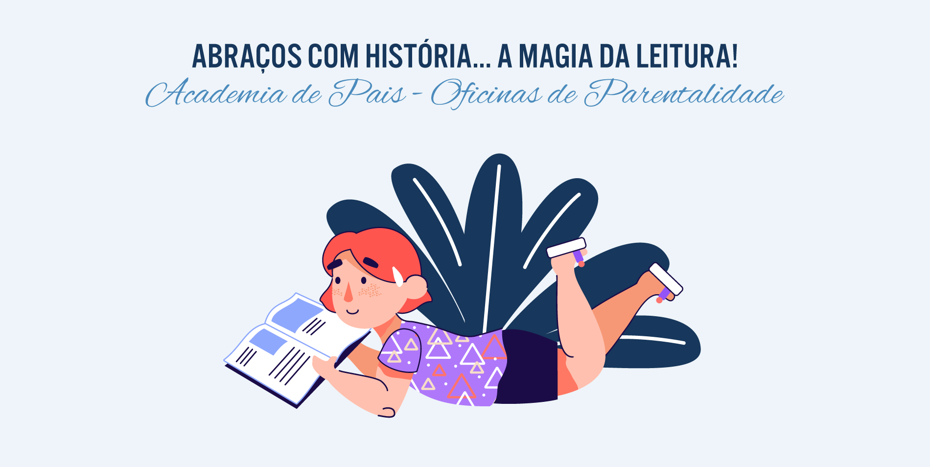 Academia de Pais – Oficina de Parentalidade – Abraços com Histórias… A Magia da Leitura!
