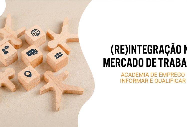 Academia de Emprego – Informar e Qualificar – (Re)Integração no Mercado de Trabalho