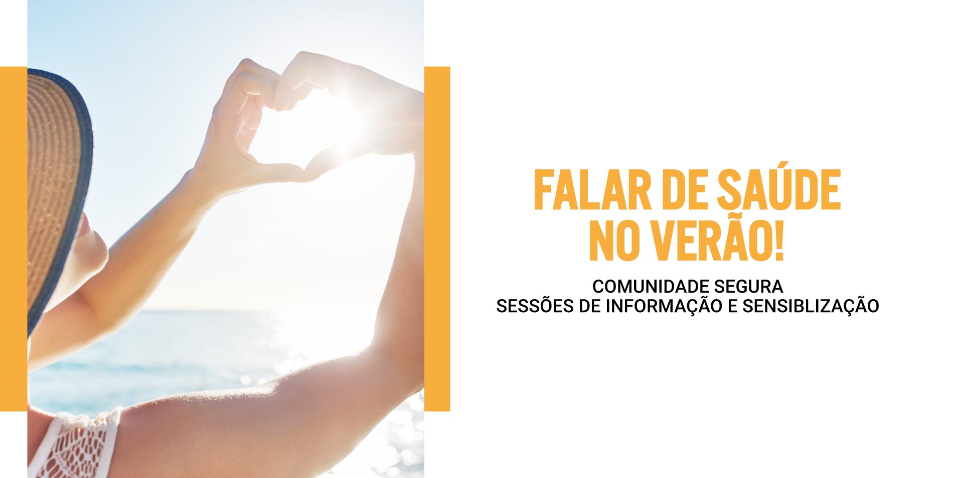 Comunidade Segura – Sessões de Informação e Sensibilização – Falar de Saúde no Verão!