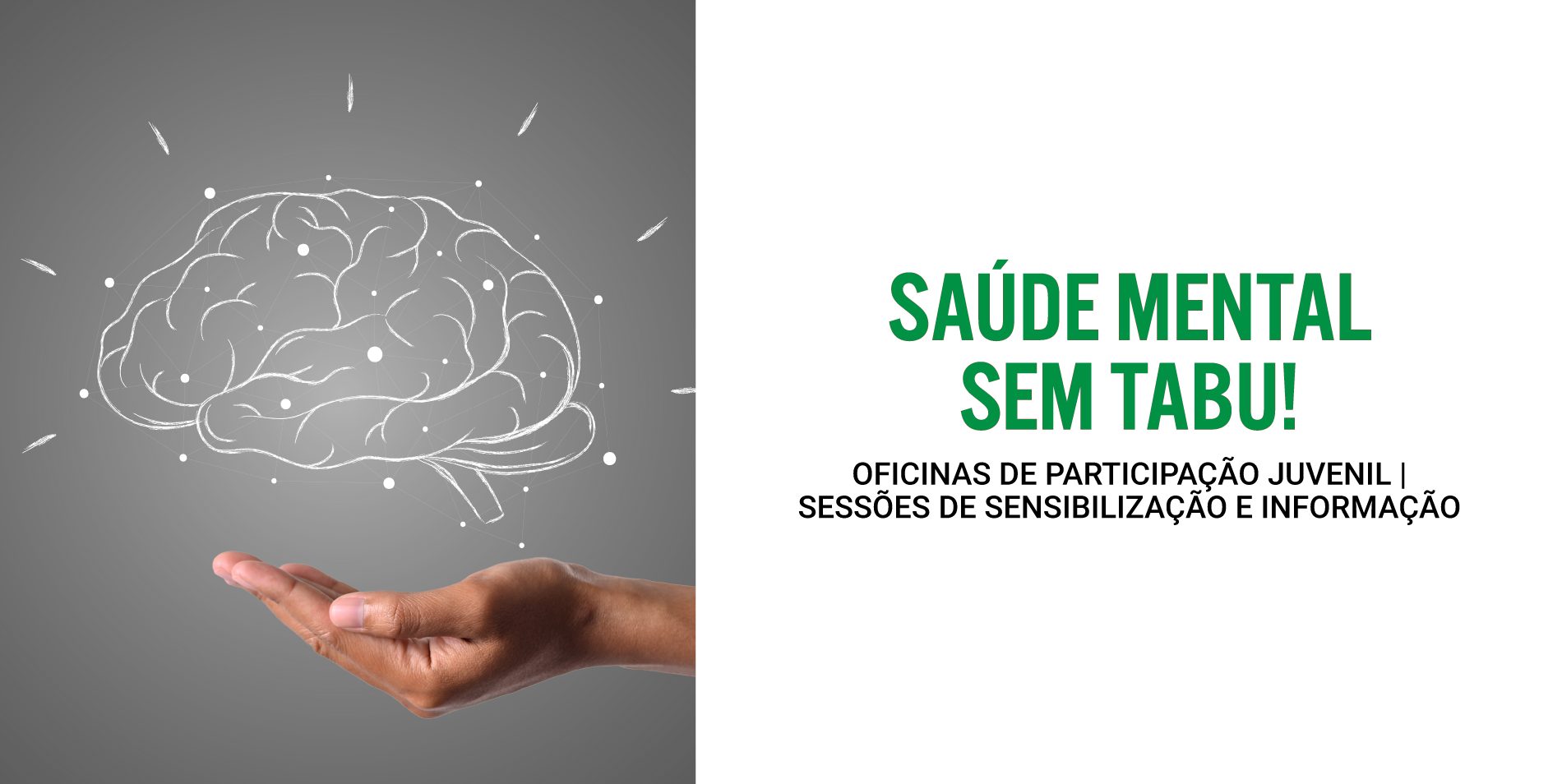 Oficinas de Participação Juvenil – Sessões de Sensiblização e Informação – Saúde Mental sem Tabu!