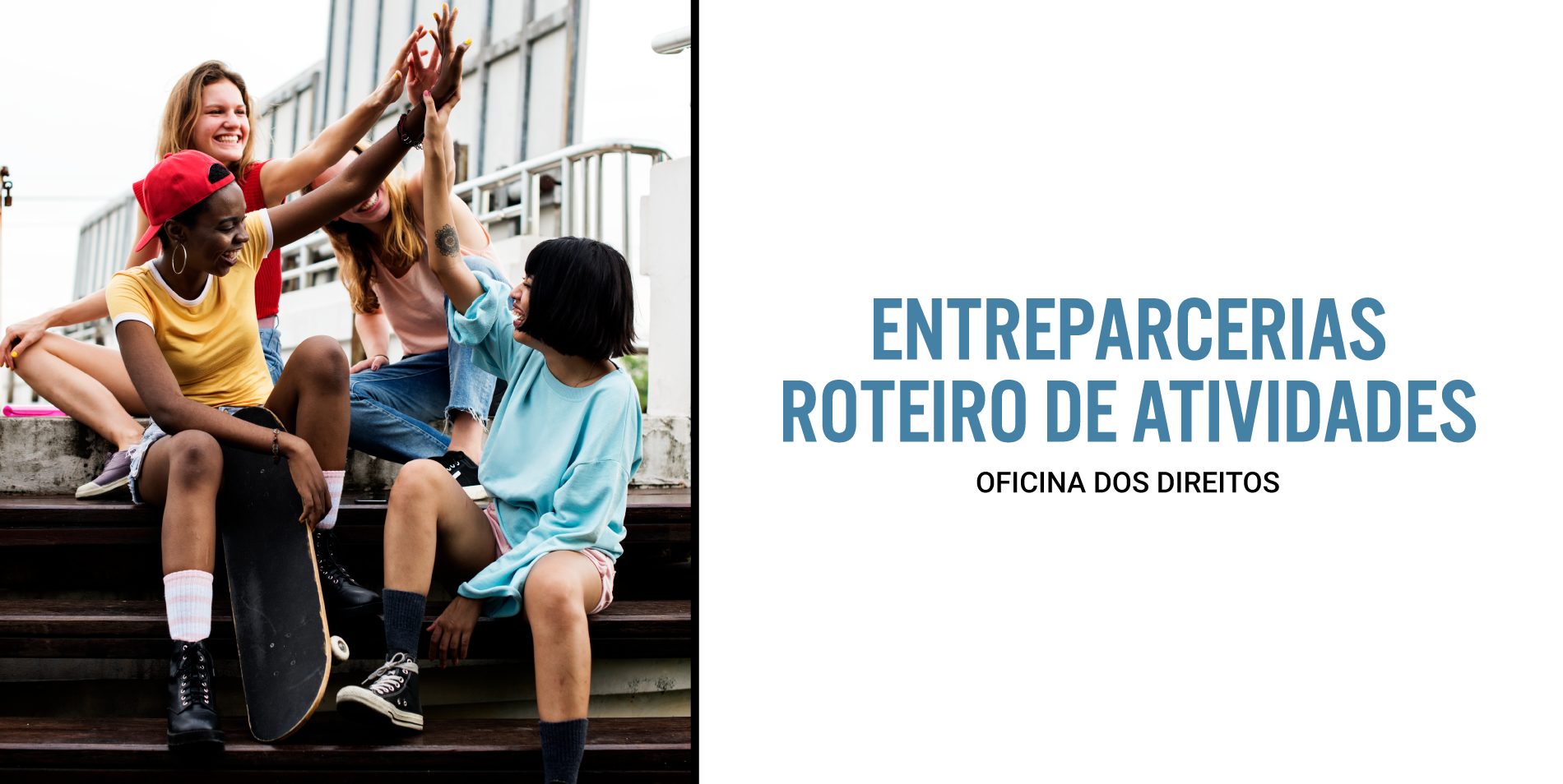 Oficina dos Direitos – EntreParcerias – Roteiro de Atividades
