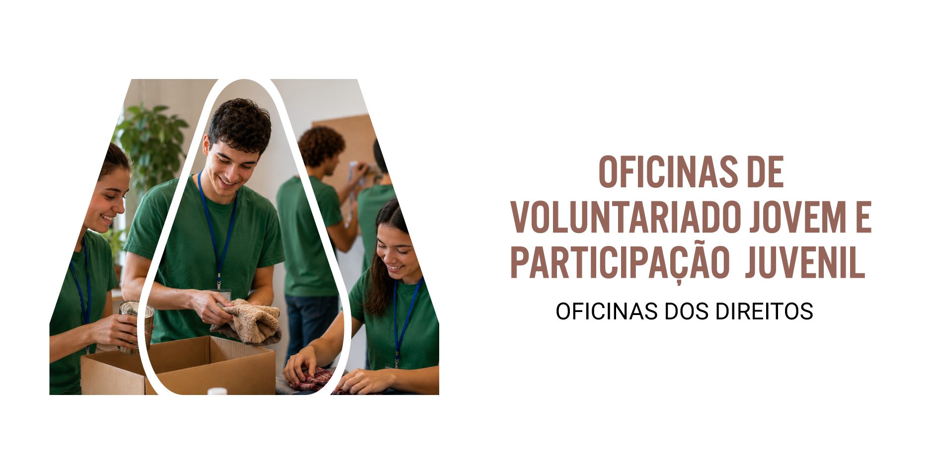 Oficinas de Voluntariado Jovem e Participação Juvenil – Oficinas dos Direitos