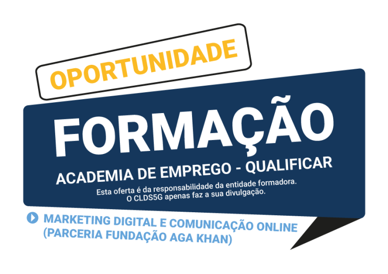 Oportunidade de Formação – Marketing Digital e Comunicação Online (parceria Fundação Aga Khan)