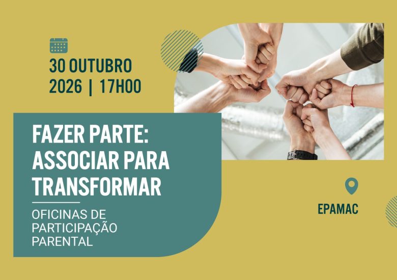 Oficinas de Participação Parental – Fazer Parte: Associar para Transformar