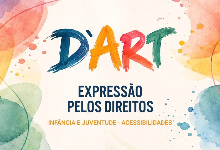 Oficina D’Art – Expressão pelos Direitos – Infância e Juventude – Acessibilidades